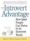 The Introvert Advantage (eBook): Making the Most of Your Inner Strengths
